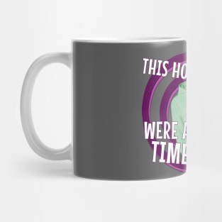 Would That This Hoodie Were a Time Hoodie! Mug